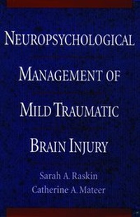 Enlarge image Cover: Neuropsychological Management of Mild Traumatic Brain Injury - Oxford University Press Inc