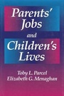 Cover: Parents' Jobs and Children's Lives - AldineTransaction