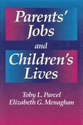 Cover: Parents' Jobs and Children's Lives - AldineTransaction