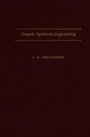 Cover: Organic Synthesis Engineering - OUP eBook