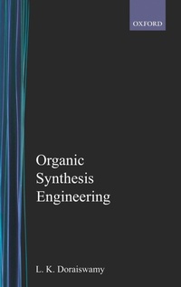 Enlarge image Cover: Organic Synthesis Engineering - Oxford University Press Inc