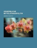 Cover: Gewerbliche Mittelstandspolitik - Rarebooksclub.com