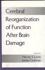Cover: Cerebral Reorganization of Function After Brain Damage - Oxford University Press Inc