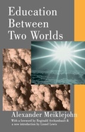 Cover: Education Between Two Worlds - AldineTransaction