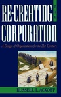 Cover: Re-Creating the Corporation - Oxford University Press Inc