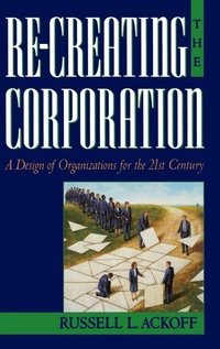 Enlarge image Cover: Re-Creating the Corporation - Oxford University Press Inc