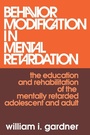 Cover: Behavior Modification in Mental Retardation - AldineTransaction