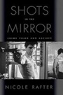 Cover: Shots in the Mirror - Oxford University Press