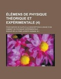 Cover: Elemens de Physique Theorique Et Experimentale; Pour Servir de Suite a la Description & Usage D'Un Cabinet de Physique Experimentale ... (4) - Rarebooksclub.com