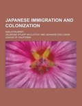 Cover: Japanese Immigration and Colonization; Skeleton Brief - Theclassics.Us