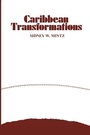 Cover: Caribbean Transformations - AldineTransaction