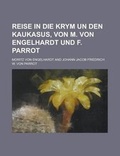 Cover: Reise in Die Krym Un Den Kaukasus, Von M. Von Engelhardt Und F. Parrot - Rarebooksclub.com