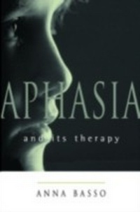 Enlarge image Cover: Aphasia and Its Therapy - OUP USA