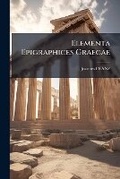 Cover: Elementa Epigraphices Graecae - Nabu Press