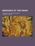 Cover: Memories of Two Wars; Cuban and Philippine Experiences - Theclassics.Us