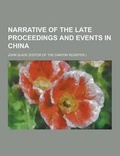 Cover: Narrative of the Late Proceedings and Events in China - Theclassics.Us