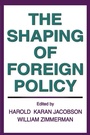 Cover: The Shaping of Foreign Policy - AldineTransaction