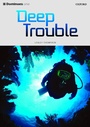Cover: Dominoes: Deep Trouble Level 1 - Oxford University Press