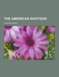 Cover: The American Shotgun - Theclassics.Us