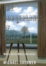 Cover: The Borderlands of Science - Oxford University Press