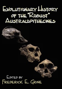Enlarge image Cover: Evolutionary History of the Robust Australopithecines - AldineTransaction
