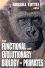 Cover: The Functional and Evolutionary Biology of Primates - AldineTransaction