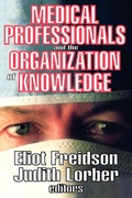 Cover: Medical Professionals and the Organization of Knowledge - AldineTransaction