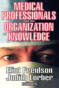 Enlarge image Cover: Medical Professionals and the Organization of Knowledge - AldineTransaction