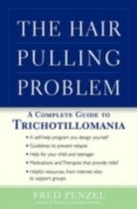 Abbildung von: Hair-Pulling Problem: A Complete Guide to Trichotillomania - Oxford University Press