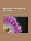Cover: Einundvierzig Jahre in Indien; Vom Subaltern-Offizier Bis Zum Ober-Befehlshaber (1) - Rarebooksclub.com