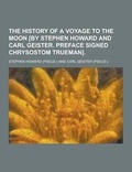 Cover: The History of a Voyage to the Moon [By Stephen Howard and Carl Geister. Preface Signed Chrysostom Trueman] - Theclassics.Us
