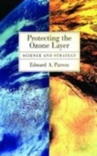 Enlarge image Cover: Protecting the Ozone Layer - OUP USA