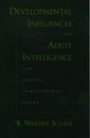 Cover: Developmental Influences on Adult Intelligence The Seattle longitudinal study - Oxford University Press