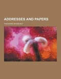 Cover: Addresses and Papers - Theclassics.Us