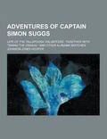 Cover: Adventures of Captain Simon Suggs; Late of the Tallapoosa Volunteers - Theclassics.Us