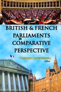 Enlarge image Cover: British and French Parliaments in Comparative Perspective - AldineTransaction
