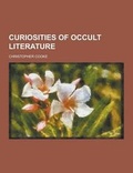 Cover: Curiosities of Occult Literature - Theclassics.Us