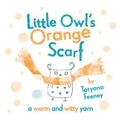 Cover: Little Owl's Orange Scarf - Oxford University Press