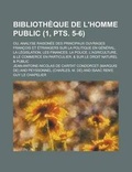 Cover: Bibliotheque de L'Homme Public; Ou, Analyse Raisonee Des Principaux Ouvrages Francois Et Etrangers Sur La Politique En General, La Legislation, Les Fi - Rarebooksclub.com