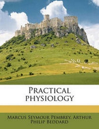 Enlarge image Cover: Practical physiology - Nabu Press