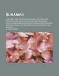 Cover: Rumanien; Land Und Volk in Geographischer, Historischer, Statistischer Und Ethographischer Beziehung, Sowie Reiseerinnerungen Nach Dreijahrigen Eigene - Rarebooksclub.com