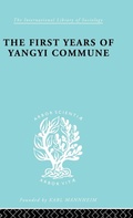 Cover: The First Years of Yangyi Commune - Routledge
