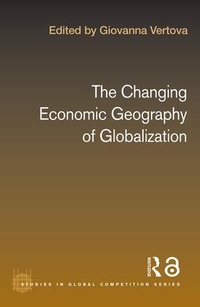 Enlarge image Cover: The Changing Economic Geography of Globalization - Routledge