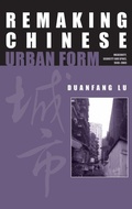 Cover: Remaking Chinese Urban Form - Routledge