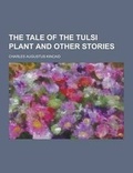 Cover: The Tale of the Tulsi Plant and Other Stories - Theclassics.Us