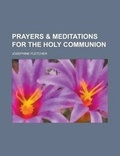 Cover: Prayers & Meditations for the Holy Communion - Rarebooksclub.com