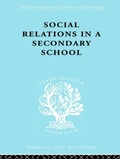 Cover: Social Relations in a Secondary School - Routledge