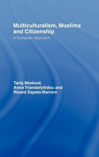 Enlarge image Cover: Multiculturalism, Muslims and Citizenship - Routledge
