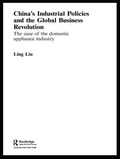 Cover: China's Industrial Policies and the Global Business Revolution - Routledge