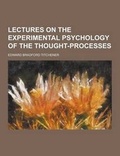 Bild: Lectures on the Experimental Psychology of the Thought-Processes - Theclassics.Us